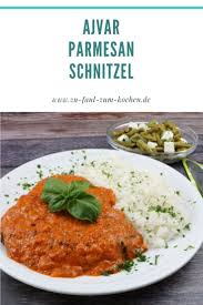 Ajvar Parmesan Schnitzel Zu Faul Zum Kochen Hausmannskost Rezepte Rezepte Lebensmittel Essen