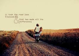 I Took The Road Less Traveled By And It Has Made All The Difference Travelquote Travel Inspiration Weekend Adventure The Places Youll Go