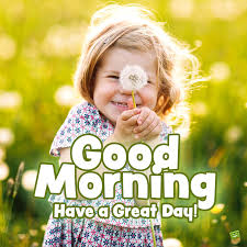 Saying this one out loud and connecting with it. Cute And Inspirational Have A Great Day Quotes