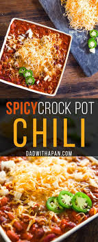 Spicy Crock Pot Chili Dad With A Pan Recipe Spicy Recipes Chili Recipe Crockpot Spicy Crockpot Chili