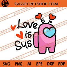 Free Free 224 Love Is Among Us Svg SVG PNG EPS DXF File
