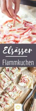 Elsasser Flammkuchen So Backst Du Das Hauchdunne Original Rezept Rezepte Flammkuchen Lecker