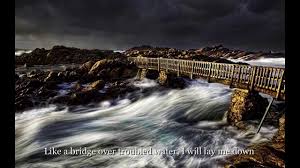 Image result for bridge over troubled water lyrics