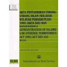 Enakmen pentadbiran agama islam (negeri johor) 2003. Akta Pentadbiran Undang Undang Islam Wilayah Wilayah Persekutuan 1993 Akta 505 Dan Kaedah Hingga 20hb Mac 2018 Shopee Malaysia