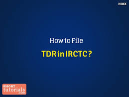 How To File Tdr In Irctc