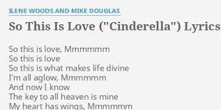 如《the midnight snack》1:48 处杰瑞背奶酪，《mouse cleaning》6:19 处吉瑞举钢梁。 这里推荐的当然是斯特拉文斯基的交响版——布拉德利是斯特拉文斯基的脑残粉嘛。 So This Is Love Cinderella Lyrics By Ilene Woods And Mike Douglas So This Is Love