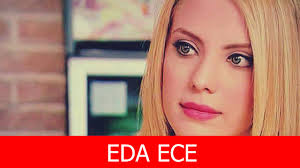 She's the youngest of three daughters in her family. Eda Ece Kimdir Youtube
