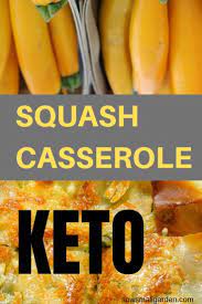 Keto Squash Casserole Sow Small Garden Squash Casserole Squash Casserole Recipes Easy Squash Casserole