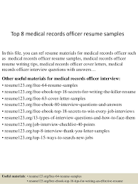 Your winning cover letter from the only firm to guarantee the best cv! Top 8 Medical Records Officer Resume Samples