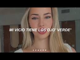mi vicio tiene los ojos verdes de la rose (Letra)