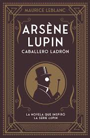 This amazing book is published by a great maker. Arsene Lupin Caballero Ladron Ebook Von Maurice Leblanc 9788418538568 Rakuten Kobo Osterreich