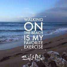 A Walk On The Beach Beach Quotes Beach Beach Signs
