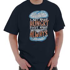 details about last name hungry first name always hangry short sleeve t shirt tees tshirts