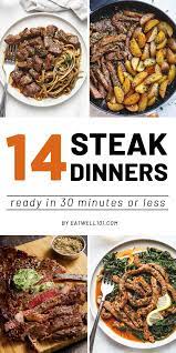 14 Of The Best 30 Minute Steak Dinner Recipes Steak Dinner Recipes Beef Steak Recipes Good Steak Recipes