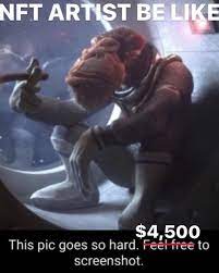 Nft Artist Be Like Screenshotting Nfts Know Your Meme