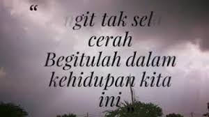 Tak selalu langitku cerah, mendung membayang, hujan pun turun, hujan pun turun, pencobaan datang. Langit Tak Selalu Cerah Youtube