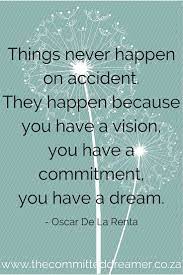 Very True Your Dreams Will Not Come True On Their Own You Have To Make Them Happen Www Thecommitteddreamer Business Quotes Inspirational Quotes Dream Quotes