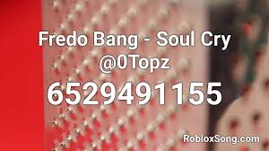 Loud versions of these audio tracks are very popular in roblox games. Fredo Bang Soul Cry 0topz Roblox Id Roblox Music Codes