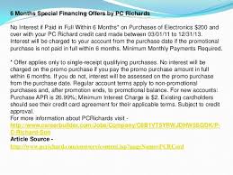 Shopping tips and financing insights to help you save more and spend wisely. Pc Richards Special Financing Offers Using Pc Richards Son Credit C