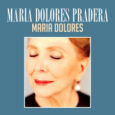 Maria Dolores альбом Maria Dolores Pradera слушать онлайн бесплатно на  Яндекс Музыке в хорошем качестве