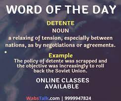 Join 9999947824 Word Of The Day Detente Noun Meaning Relaxing Of Tension Especially Between Nations As B Online Classes Nouns Word Of The Day