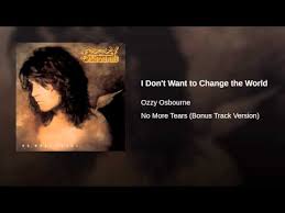 Ozzy Osbourne See You On The Other Side Album Version I Don T Want To Change The World Ozzy Osbourne No More Tears Ozzy No More Tears