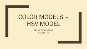 We import the libraries opencv and numpy, then load the cap to get the frames from the. Session 9 What Is Hsv Model Youtube