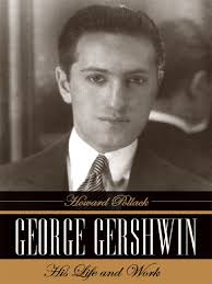George Gershwin, His Life and Work