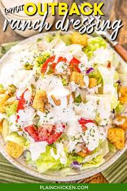 Check spelling or type a new query. Copycat Outback Ranch Dressing Plain Chicken