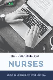 Have You Ever Thought Of Starting A Nurse Side Business As Jobs At The Bedside Become More And More Draining Many Nurs Side Business Nurse Entrepreneur Nurse