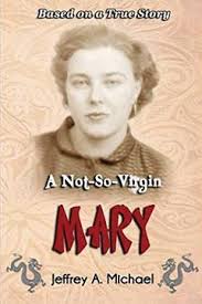 Libro A Not So Virgin Mary: Based