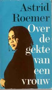 She emigrated to the netherlands in 1966, where she made her debut as a poet in 1970. Over De Gekte Van Een Vrouw Een Fragmentarische Biografie By Astrid H Roemer