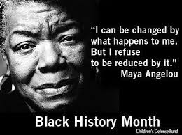 I Can Be Changed By What Happens To Me But I Refuse To Be Reduced By It Maya Angelou Maya Angelou Quotes Life Quotes Black History Month Kids