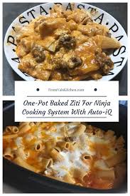 One Pot Baked Ziti Recipe Ninja Cooking System With Auto Iq Ziti Recipes Ninja Cooking System Ninja Cooking System Recipes