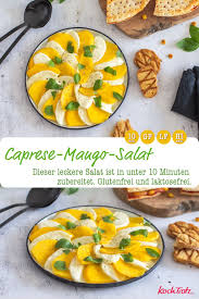 Caprese Salat Mit Mango Und Mozzarella Dazu Crostini Glutenfrei Laktosefrei Kochtrotz Kreative Rezepte Rezept Rezepte Nahrungsinformationen Caprese