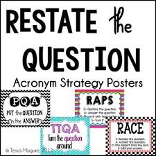 This can still be tricky for some kids, so we make an anchor chart together that shows. Restate The Question Acronym Strategy Posters Freebie Teaching 6th Grade Classroom Anchor Charts Writing Anchor Charts