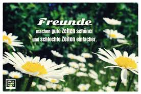 Freunde Machen Gute Zeiten Schoner Und Schlechte Zeiten Einfacher