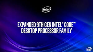 Intel 9th Gen Core Processors All The Desktop And Mobile