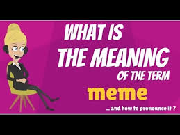 What Is Meme What Does Meme Mean Meme Meaning Definition Explanation Pronunciation Youtube