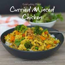 Everyday Meals Curried Minced Chicken Sparkles In The Everyday Recipe Minced Chicken Recipes Delicious Family Meals Meals