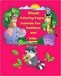 By christmas coloring book childrens gift cat lovers and gift for children | 26 oct 2020. First Coloring Pages Animals For Toddlers And Kids Pim Pimmy 9781546783350 Amazon Com Books