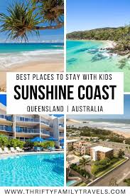 15 Of The Best Family Accommodation Sunshine Coast Thrifty Family Travels In 2020 Oceania Travel Australia Travel New Zealand Travel