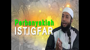 Perbanyaklah Istigfar Ustadz Dr Khalid Basalamah Youtube