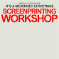 CHRISTMAS SCREENPRINTING WORKSHOP