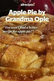 Apple Pie By Grandma Ople Recipe Recipes Thanksgiving Desserts Delicious Desserts