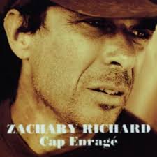Cap enragé — Zachary Richard