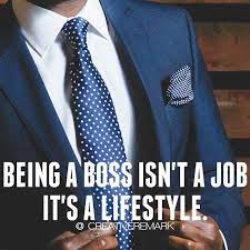 Being A Boss Isn T A Job It S A Lifestyle Pictures Photos And Images For Facebook Tumblr Pinterest And Twitter