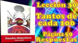Libro completo de desafíos matemáticos. Desafios Matematicos Sexto Grado Leccion 30 Pagina 59 Tantos De Cada 100 Youtube