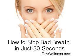 How To Get Rid Of Bad Breath (Halitosis) In 30 Seconds - Orawellness
