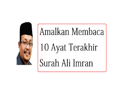 We did not find results for: Amalkan Membaca 10 Ayat Terakhir Surah Ali Imran My Info Maya